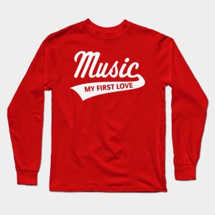 Music - My First Love (I Love Music / White) Long Sleeve T-Shirt